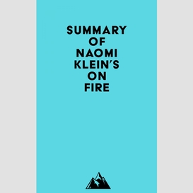Summary of naomi klein's on fire