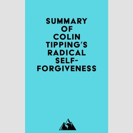 Summary of colin tipping's radical self-forgiveness