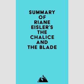 Summary of riane eisler's the chalice and the blade