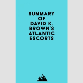 Summary of david k. brown's atlantic escorts