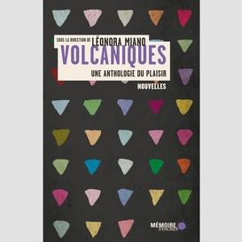 Volcaniques: une anthologie du plaisir