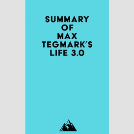 Summary of max tegmark's life 3.0