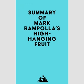 Summary of mark rampolla's high-hanging fruit