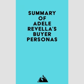 Summary of adele revella's buyer personas