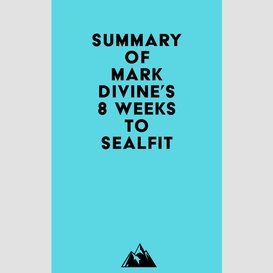 Summary of mark divine's 8 weeks to sealfit