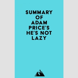 Summary of adam price's he's not lazy
