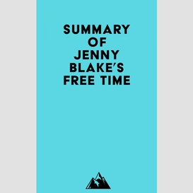 Summary of jenny blake's free time