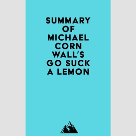 Summary of michael cornwall's go suck a lemon