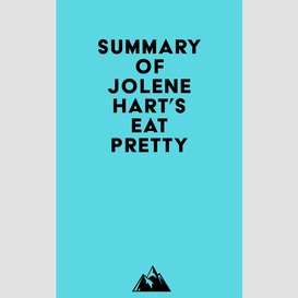 Summary of jolene hart's eat pretty