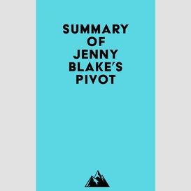 Summary of jenny blake's pivot