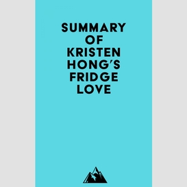 Summary of kristen hong's fridge love