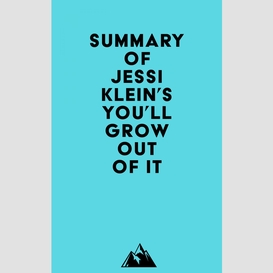 Summary of jessi klein's you'll grow out of it