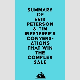 Summary of erik peterson & tim riesterer's conversations that win the complex sale