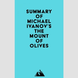 Summary of michael ivanov's the mount of olives