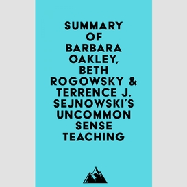 Summary of barbara oakley, beth rogowsky & terrence j. sejnowski's uncommon sense teaching
