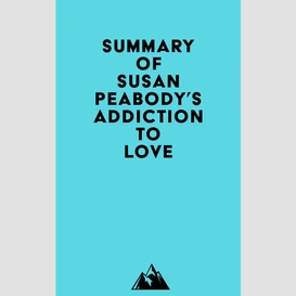 Summary of susan peabody's addiction to love