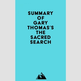 Summary of gary thomas's the sacred search