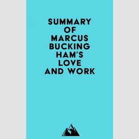 Summary of marcus buckingham's love and work