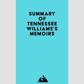 Summary of tennessee williams's memoirs
