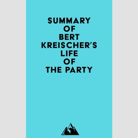 Summary of bert kreischer's life of the party
