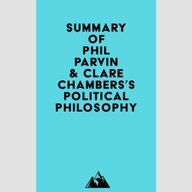 Summary of phil parvin & clare chambers's political philosophy