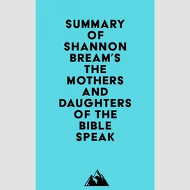Summary of shannon bream's the mothers and daughters of the bible speak