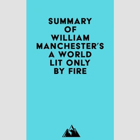 Summary of william manchester's a world lit only by fire