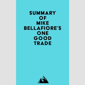 Summary of mike bellafiore's one good trade