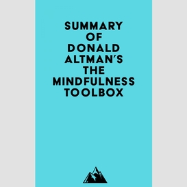Summary of donald altman's the mindfulness toolbox