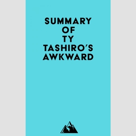 Summary of ty tashiro's awkward