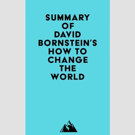 Summary of david bornstein's how to change the world