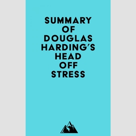Summary of douglas harding's head off stress