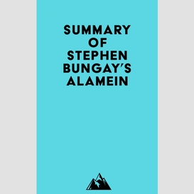 Summary of stephen bungay's alamein