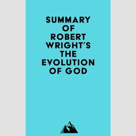 Summary of robert wright's the evolution of god