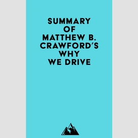Summary of matthew b. crawford's why we drive