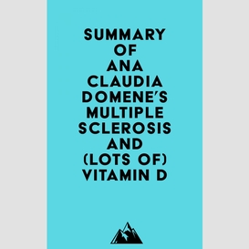 Summary of ana claudia domene's multiple sclerosis and (lots of) vitamin d