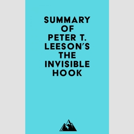 Summary of peter t. leeson's the invisible hook