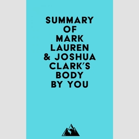Summary of mark lauren & joshua clark's body by you