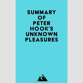 Summary of peter hook's unknown pleasures