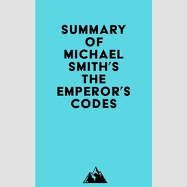 Summary of michael smith's the emperor's codes