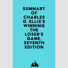 Summary of charles d. ellis's winning the loser's game, seventh edition