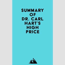 Summary of dr. carl hart's high price