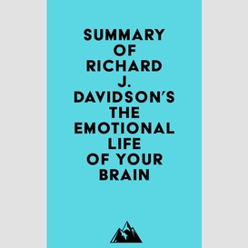 Summary of richard j. davidson's the emotional life of your brain