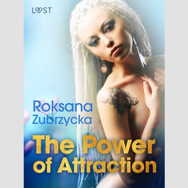 The power of attraction - lesbian erotica