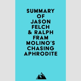 Summary of jason felch & ralph frammolino's chasing aphrodite