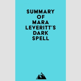 Summary of mara leveritt's dark spell