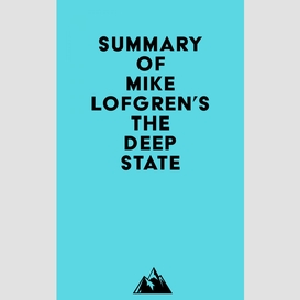 Summary of mike lofgren's the deep state