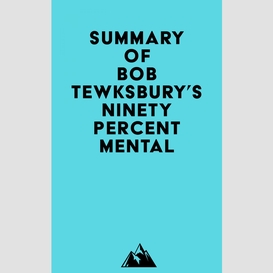 Summary of bob tewksbury's ninety percent mental