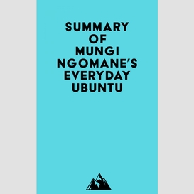 Summary of mungi ngomane's everyday ubuntu