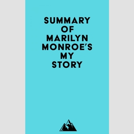 Summary of marilyn monroe's my story